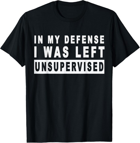 Funny In my defense i was left unsupervised Short Sleeve T-Shirt - 第 1/3 張圖片