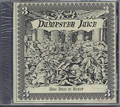 Dumpster Juice, Who Died in Here, Audio CD