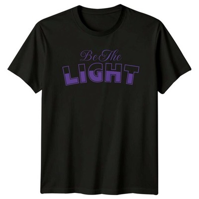 Be The Light T-Shirt Inspirational Positivity Geburtstag Geschenk für Sie und Ihn