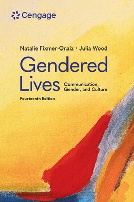 Gendered Lives: Communication, Gender, & Culture by Julia Wood Paperback Book