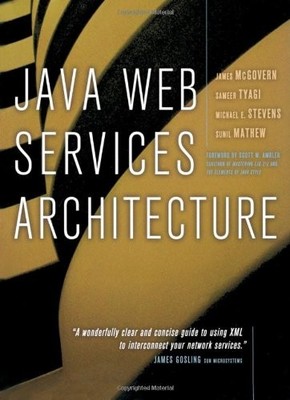 Java Web Services Architecture (The Morgan Kaufmann Series in Data Managemen...