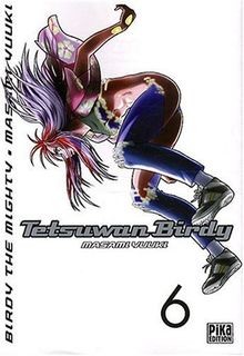 Tetsuwan Birdy Vol.6 von YÛKI Masami | Buch | Zustand sehr gut