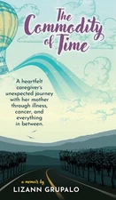 The Commodity of Time by Lizann Grupalo Hardcover Book