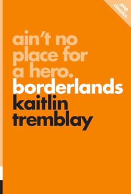 Ain't No Place For A Hero: Borderlands: pop classics #8 - Paperback / softback N