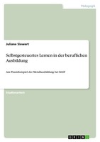 Juliane Siewert | Selbstgesteuertes Lernen In Der Beruflichen Ausbildung | Buch