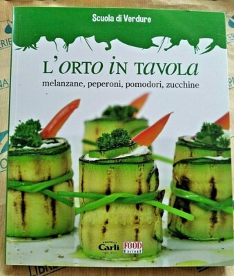 L' ORTO IN TAVOLA - collana SCUOLA DI VERDURE - FRATELLI CARLI su lic.FOOD