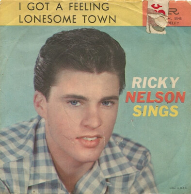 Ricky Nelson (2) - Lonesome Town / I Got A Feeling - Imperial - X5545 - 7'', Sing