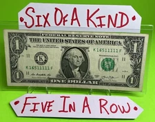 Six of a Kind 1’s Five In A Row 1’s Quints K 16511111 F Fancy Serial Number $1