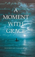 A Moment With Grace | Nicholas Goodman | Buch | Gebunden | Englisch | 2020
