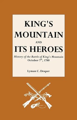 L. C. Draper | King's Mountain and Its Heroes | Taschenbuch | Englisch (2000)