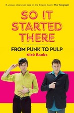 So It Started There: From Punk to Pulp by Banks