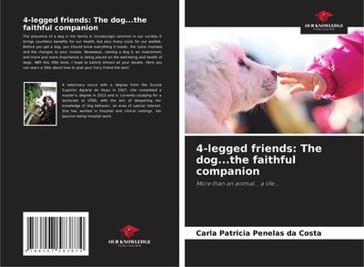 4-legged friends: The dog...the faithful companion Carla Patricia Penelas Da Cos