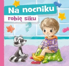 Na nocniku robię siku (Na nocniku robie siku)