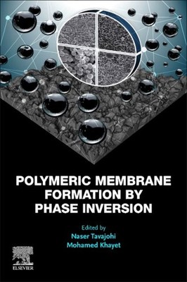 Polymeric Membrane Formation by Phase Inversion, Paperback by Tavajohi, Naser...
