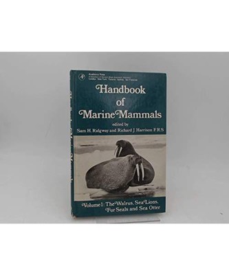 Handbook of Marine Mammals: The Walrus, Sea Lions, Fur Seals and Sea Otter: The 