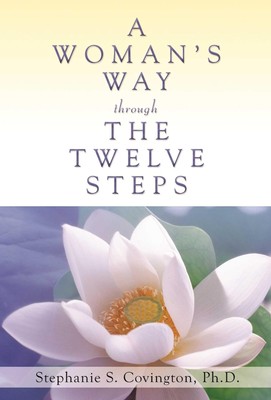 A Womans Way Through The Twelve Steps - paperback Stephanie S. Covington