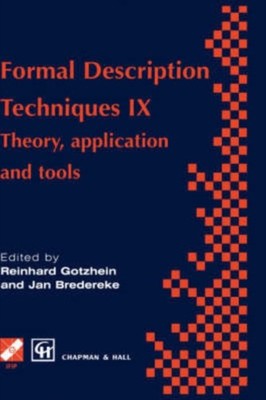 Gotzhein - Formal Description Techniques IX   Theory application and  - X555z