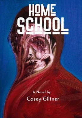 Home School by Casey Giltner Hardcover Book