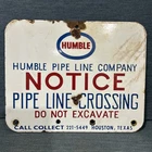 Vintage Porcelain Humble Oil Pipe Line Crossing Sign Single Sided