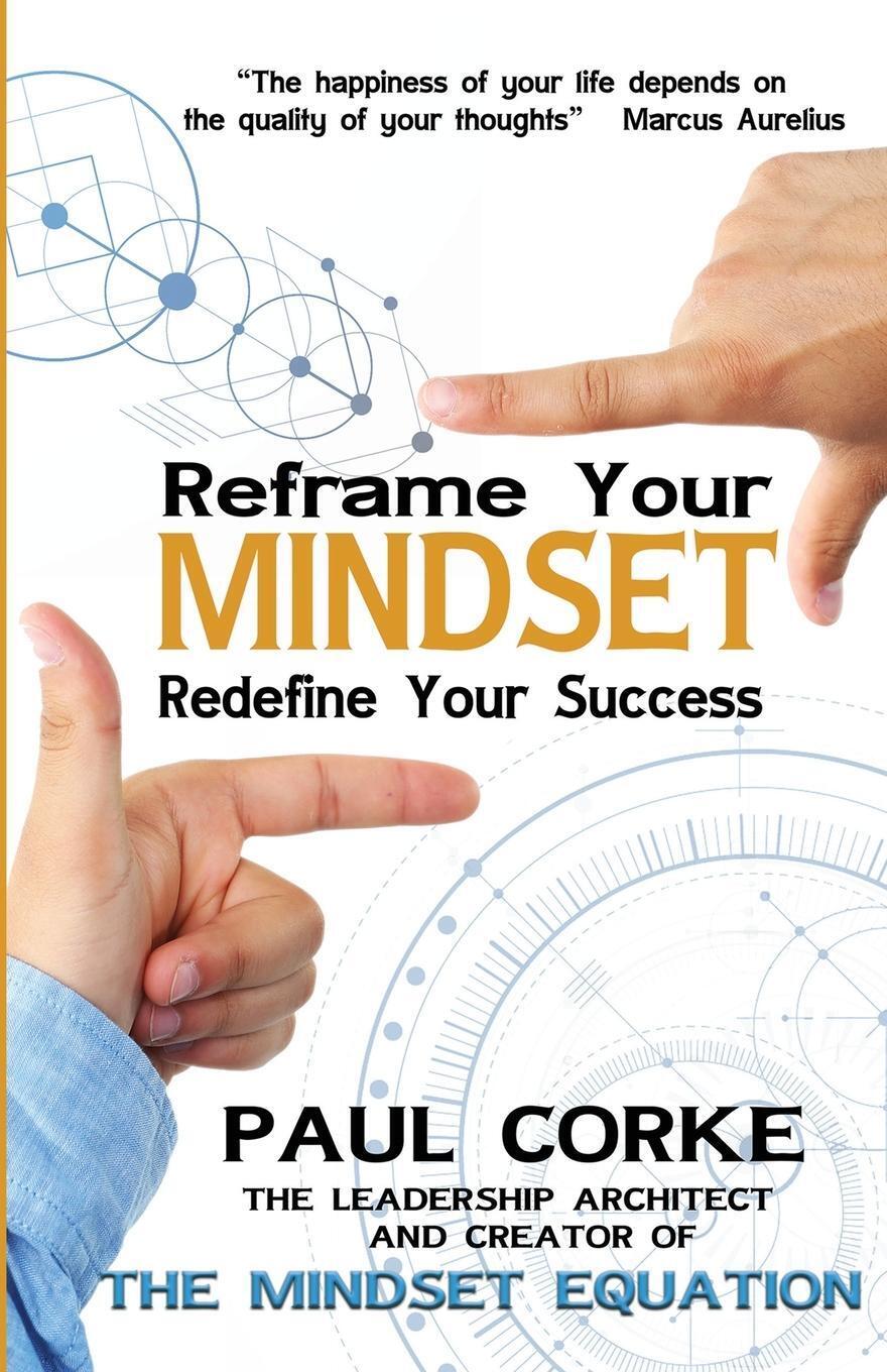 Thumbnail - Paul Corke | Reframe Your Mindset | Taschenbuch | Englisch (2019) |