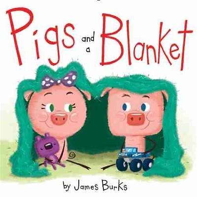 Pigs and a Blanket, James Burks,  Hardback