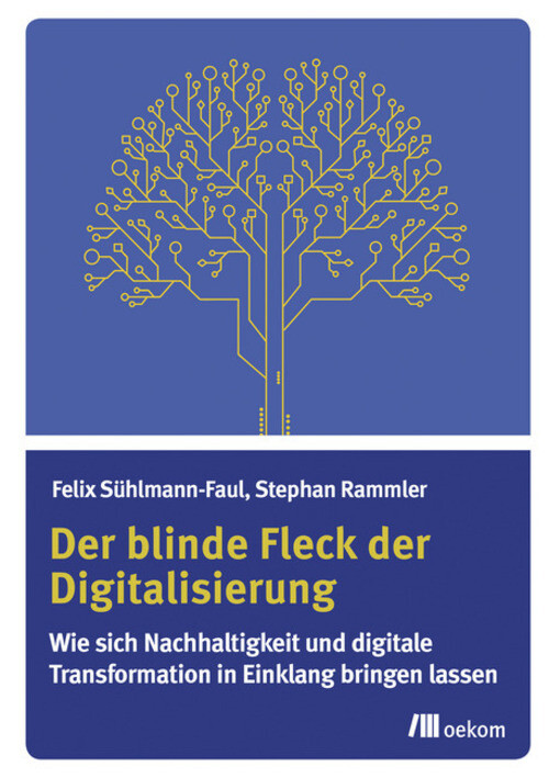 Thumbnail - Der Blinde Fleck Der Digitalisierung | Felix Sühlmann-faul (u. A.) |