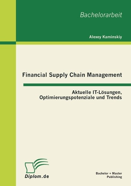 Financial Supply Chain Management: Aktuelle It-LöSungen, Optimierungspotenziale-image