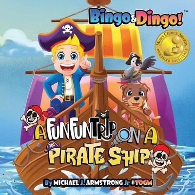 Bingo&Dingo!: A Fun Fun Trip On a P..., Armstrong  Jr, 