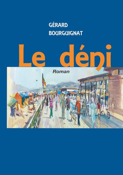 Le DéNi Roman GéRard Bourguignat Taschenbuch 200 S. FranzöSisch 2019-image