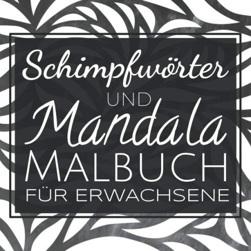 SchimpfwöRter Malbuch FüR Erwachsene, Anti-Stress, Entspannung, 1. Auflage-image