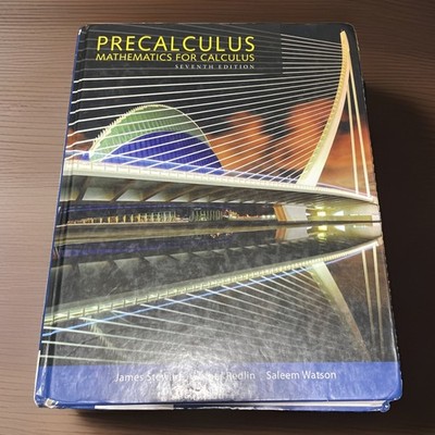 Precalculus: Mathematics for Calculus James Stewart 7th edition (no writing)