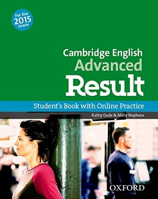 CAMBRIDGE ENGLISH: ADVANCED RESULT: STUDENT'S BOOK AND By Oxford NEW