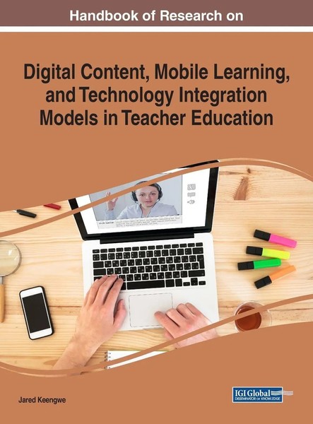 Jared Keengwe | Handbook Of Research On Digital Content, Mobile Learning, And...-image