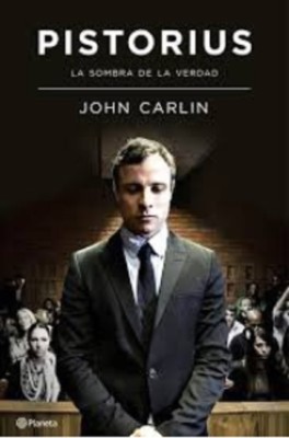 Pistorius La sombra de la verdad (Spanish) Paperback by  John Carlin