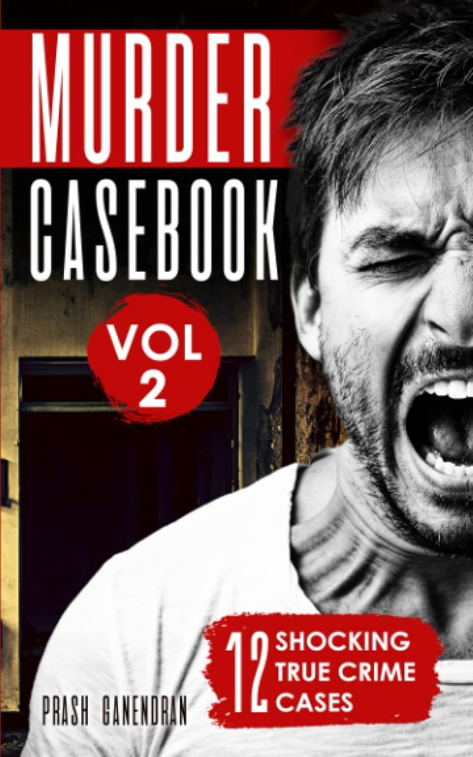 Murder Casebook Volume 2 Prash Ganendran True Crime Cases Book - Image 3