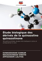 ÉTude Biologique Des DéRivéS De La Quinazolino Quinazolinone Sankar (U. A.) Buch
