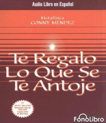 Te Regalo lo Que Se Te Antoje : El Secreto Que Conny Méndez Ya Había CD, Rare