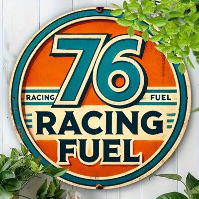 76 Gasoline Racing Fuel Aluminum Round Weatherproof Sign YOU CHOOSE | eBay