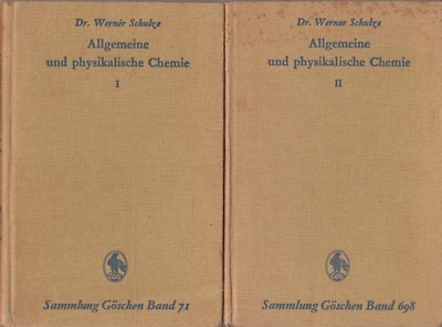 Schulze: General and Physical Chemistry (with 58 Fig.)   2 volumes 1942