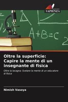 Nimish Vasoya | Oltre La Superficie: Capire La Mente Di Un Insegnante Di Fisica