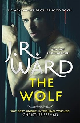 The Wolf: Book Two in The Black Dagger Brotherhood Prison Buch Piatkus Books