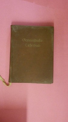 244189 GEMEINSCHAFTSLIEDERBUCH. -- - AUSGABE A - TEXTE OHNE WEISEN NOTEN ,