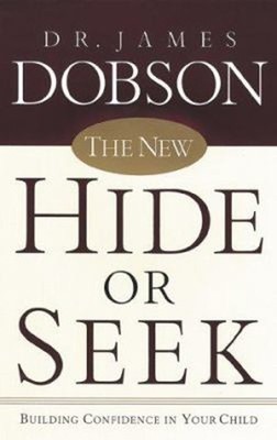 The New Hide or Seek : Building Confidence in Your Child Paperbac