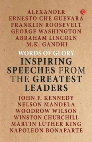 Words Of Glory : Inspiring Speeches From The Greatest Leaders Rupa Publications - Image 2