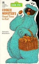 Cookie Monster's Good Time to Eat (Sesame Street) by Rick Brown