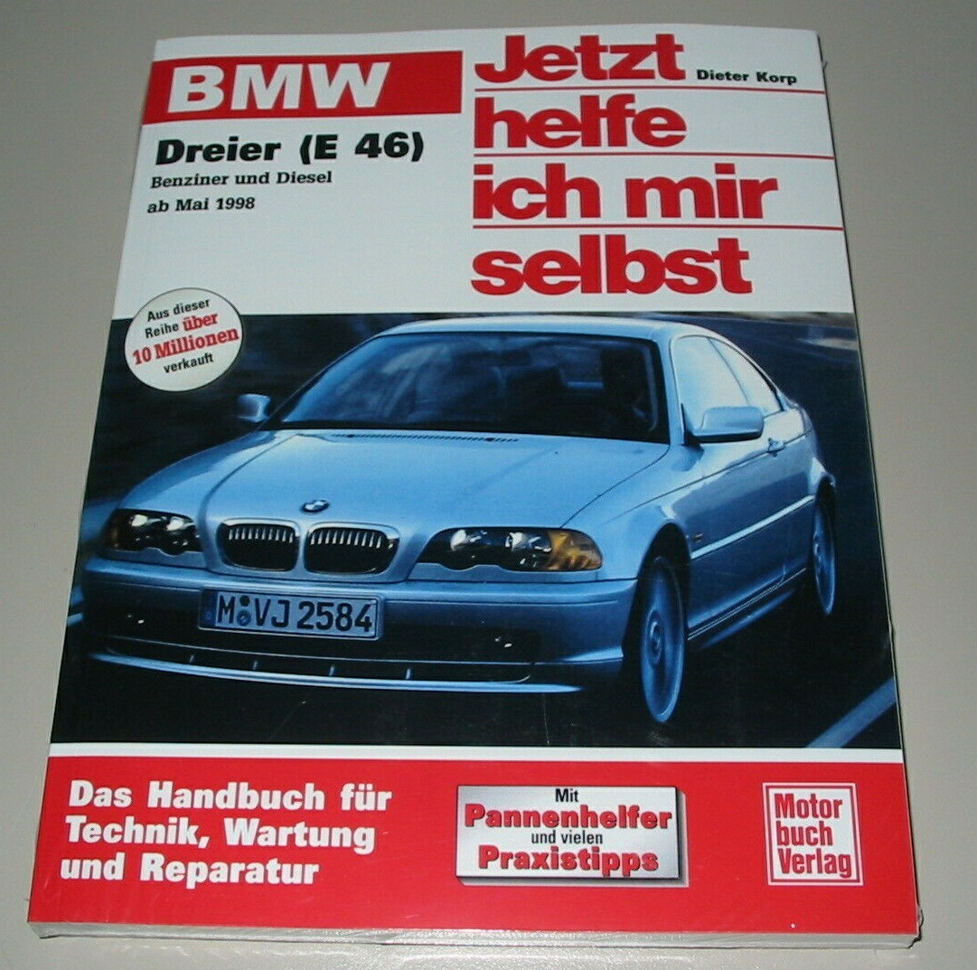 Reparaturanleitung BMW 3er E 46 Benzin Diesel 316i 318i 320i 323i 330i 320d NEU!