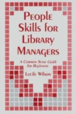People Skills for Library Managers : A Common Sense Guide for Beginners, Pape...