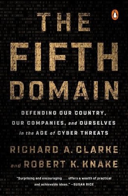 Robert K. Knake Richard A. Clarke The Fifth Domain (Paperback)