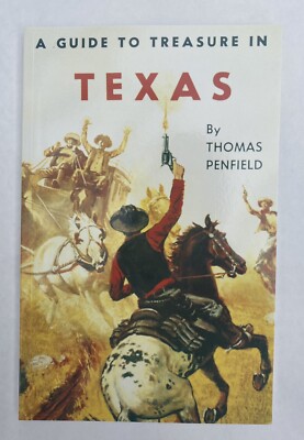 A Guide to Treasure in Texas Thomas Penfield - Metal Detecting Treasure - NEW