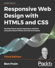 Responsive Web Design with HTML5 and CSS: Develop future-proof responsive we...